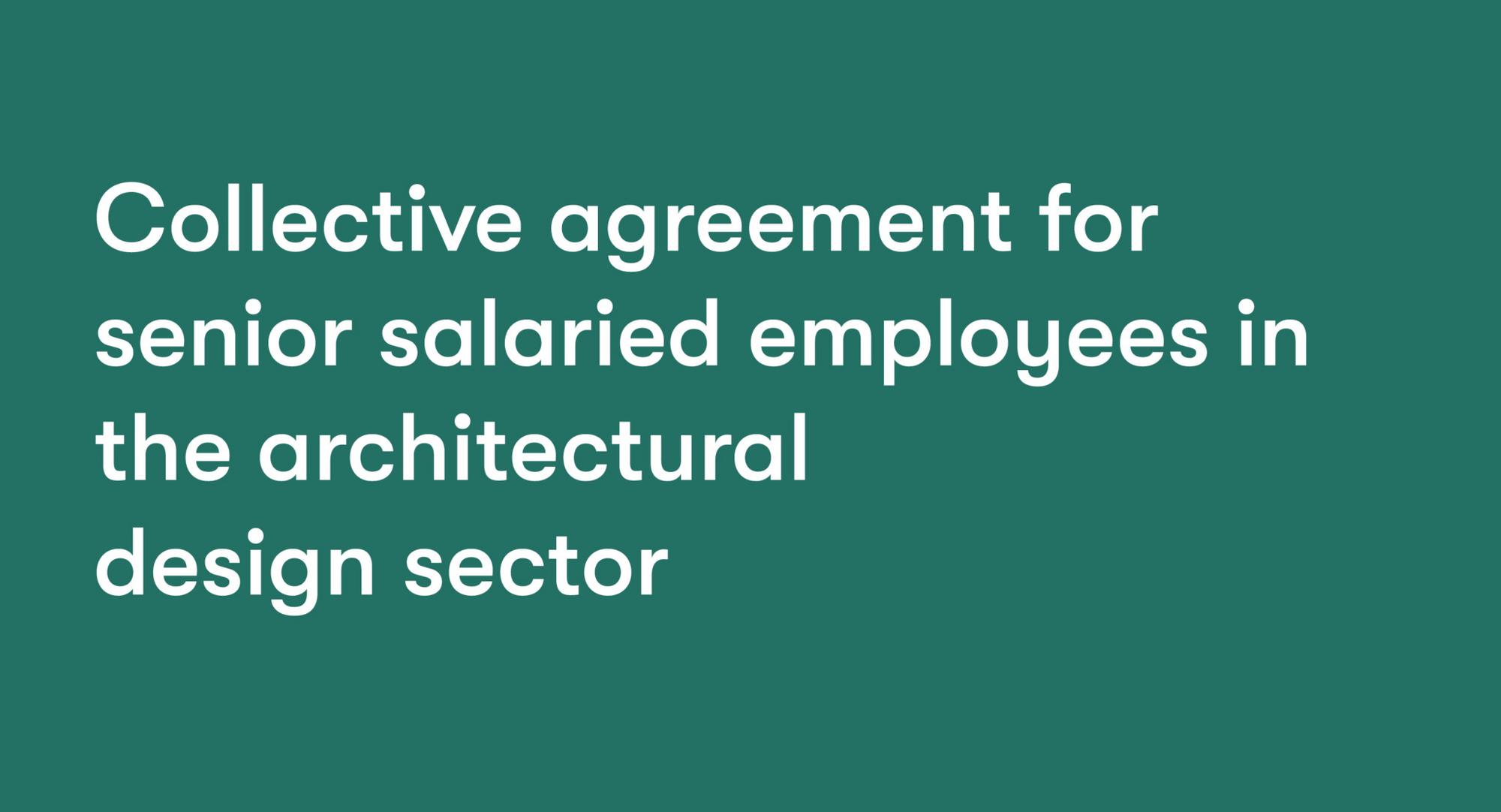 The new collective agreement for the architectural design sector now